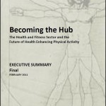 Becoming the Hub: The Health & Fitness Sector and the Future of Health Enhancing Physical Activity